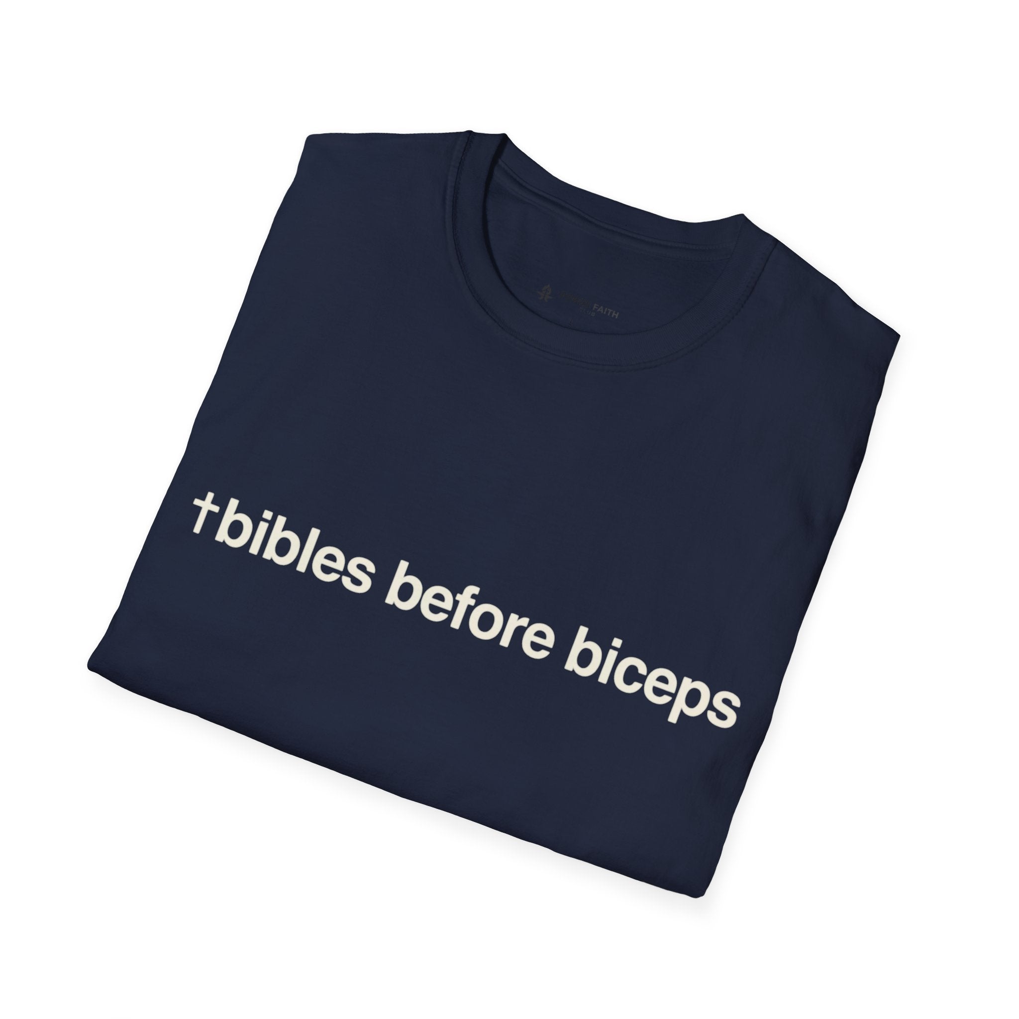 Bibles Before Biceps T-Shirt