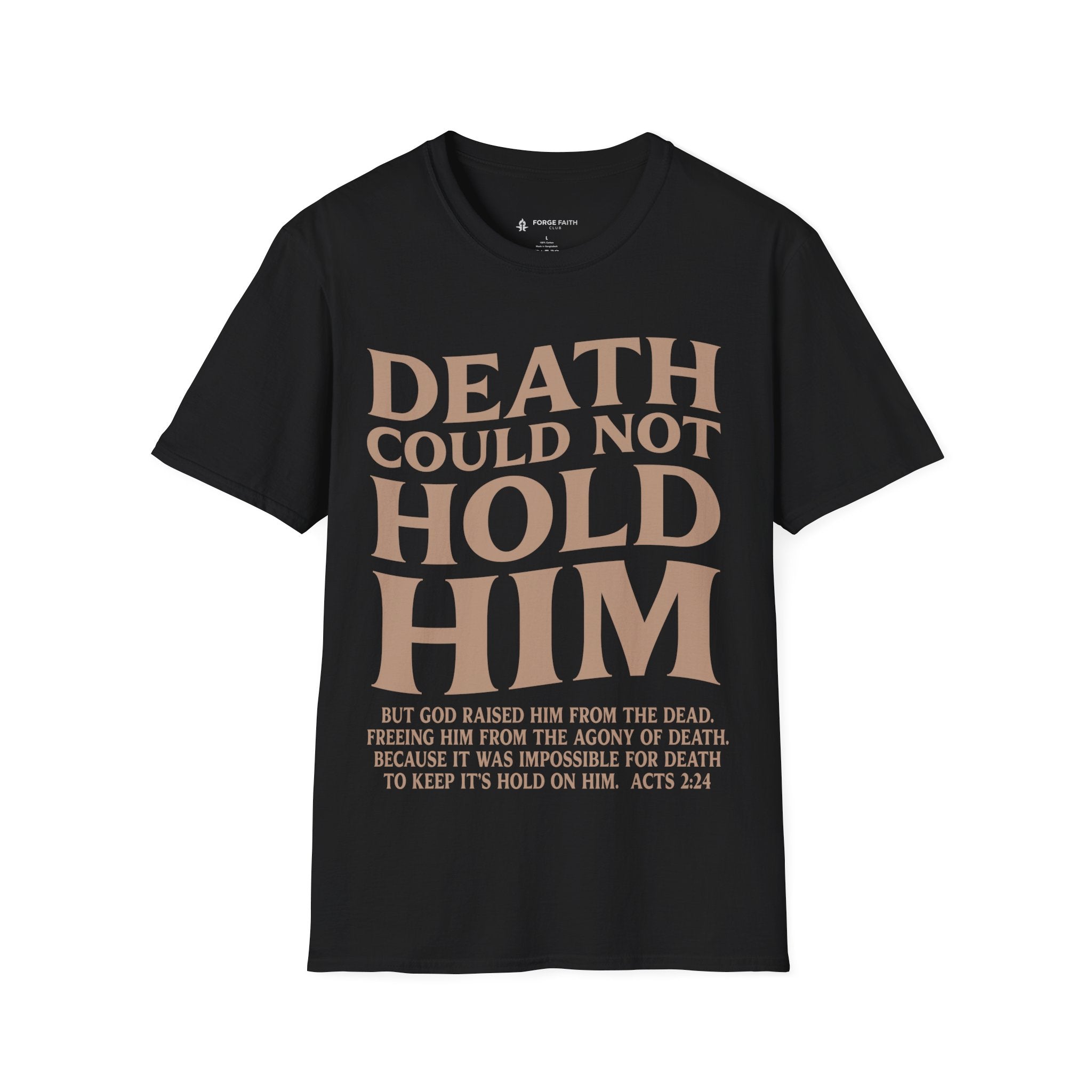 Death Could Not Hold Him T-Shirt