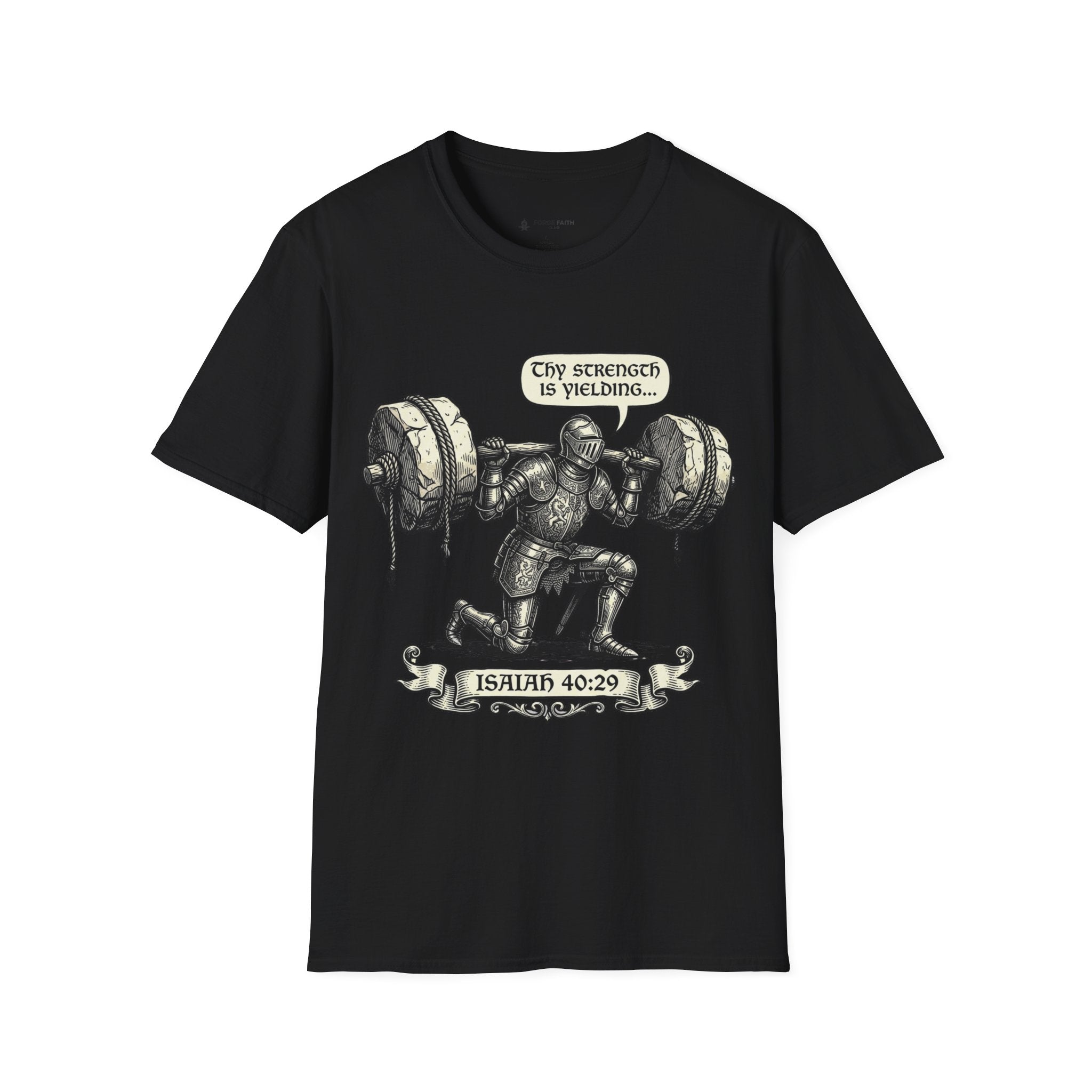 Thy Strength Is Yielding T-Shirt