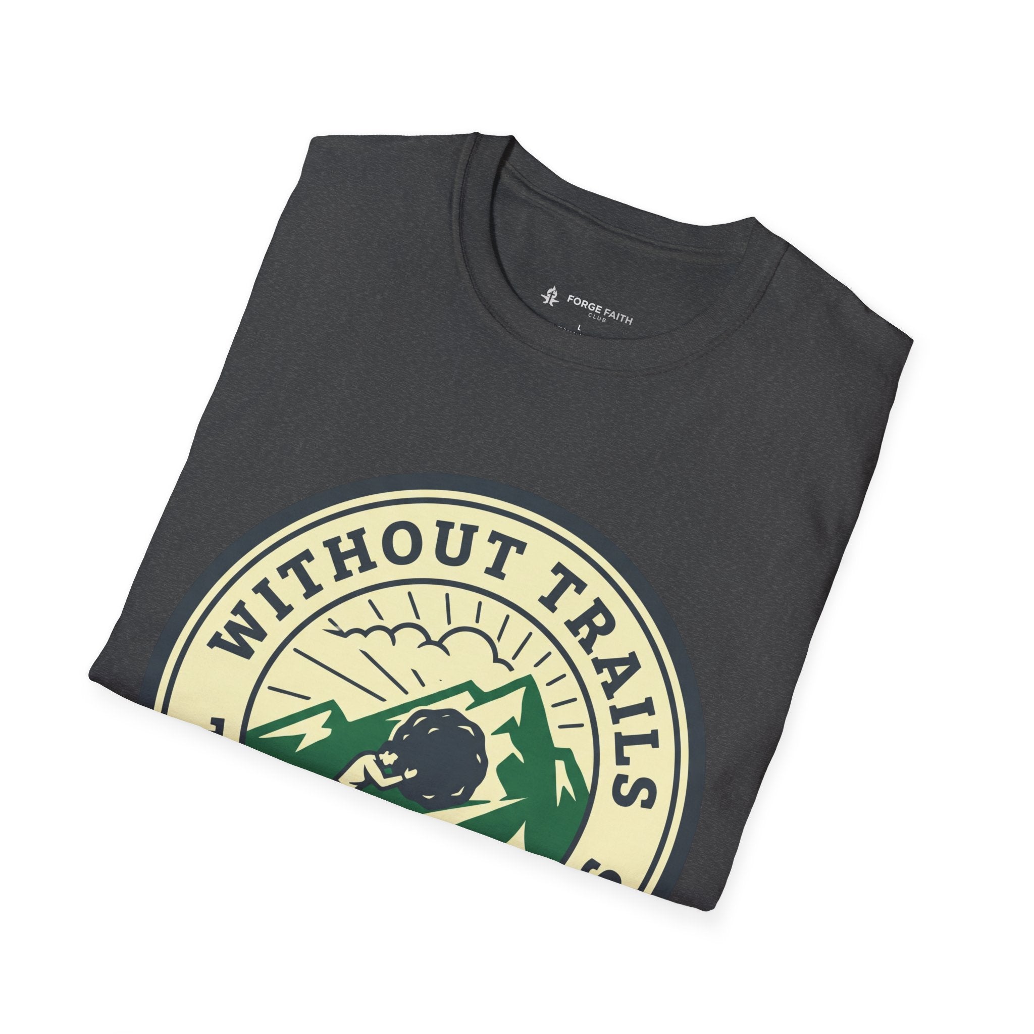 Without Trials T-Shirt