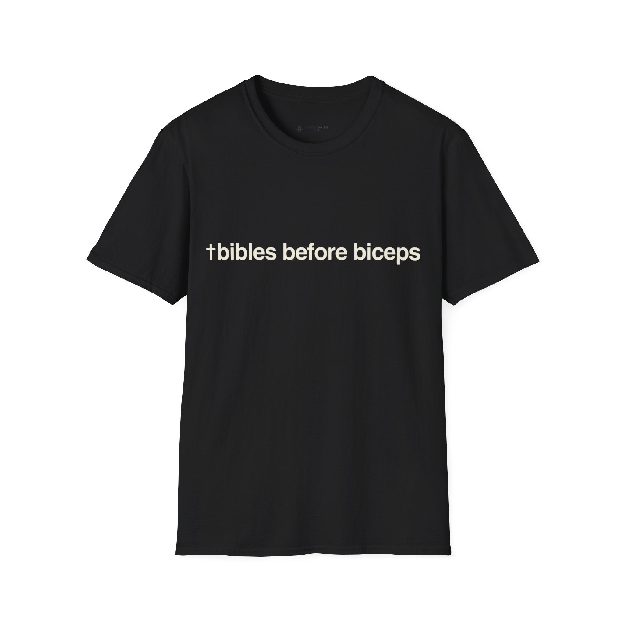 Bibles Before Biceps T-Shirt