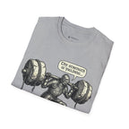 Thy Strength Is Yielding T-Shirt