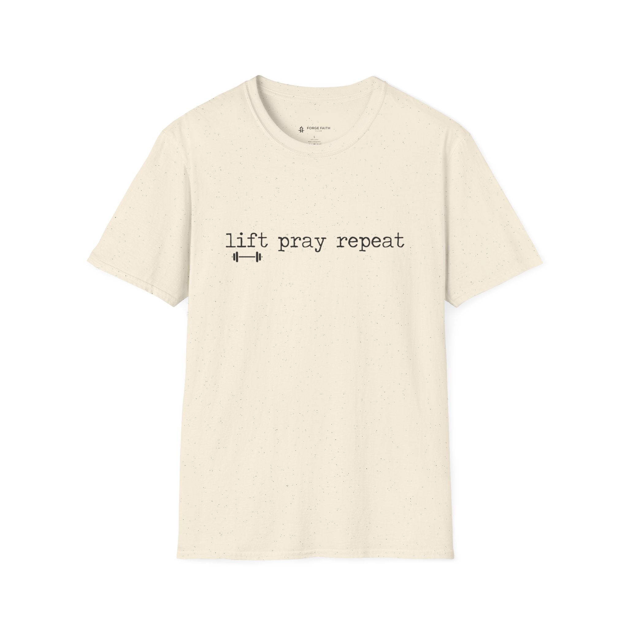 Lift Pray Repeat Type T-Shirt