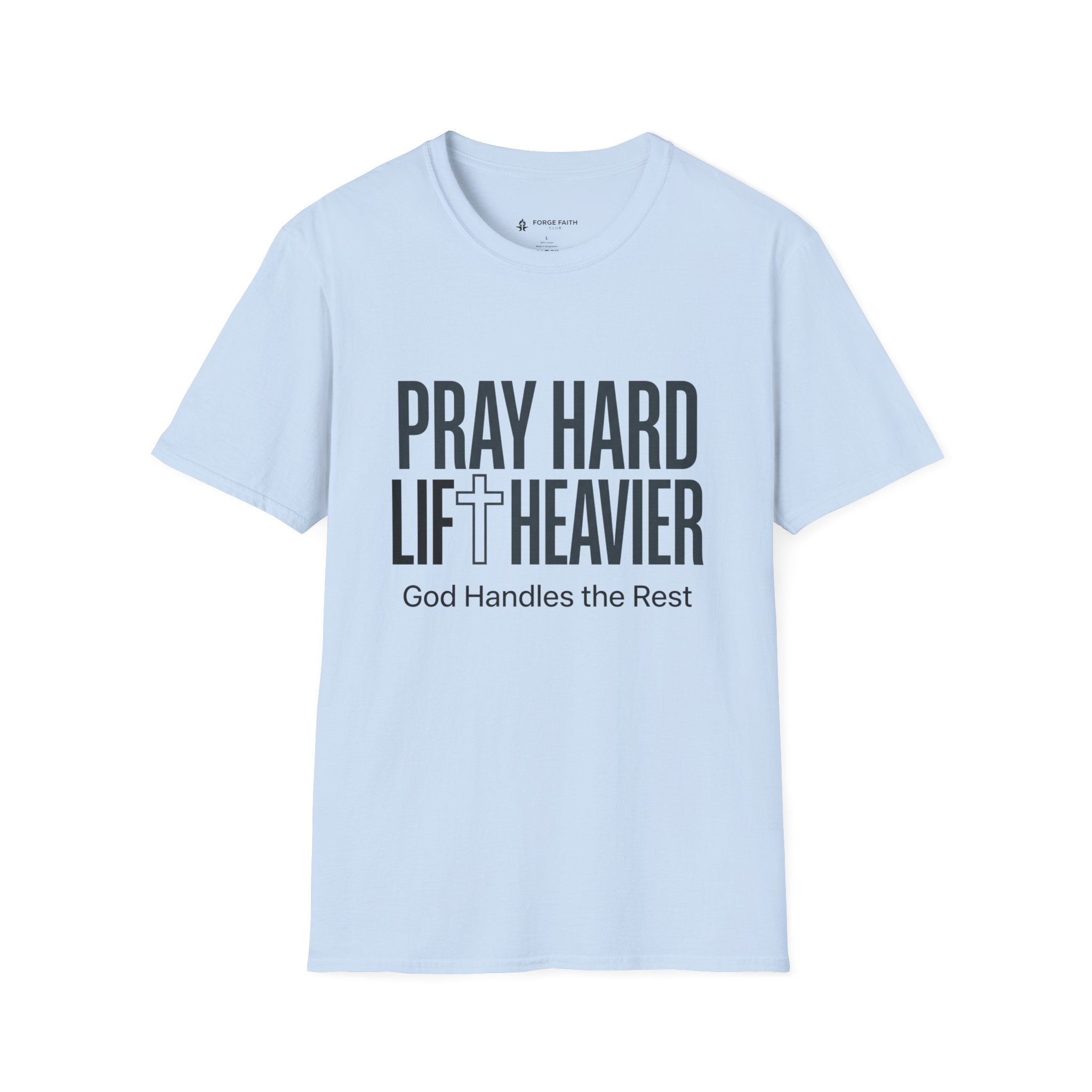 Pray Hard Lift Heavier T-Shirt