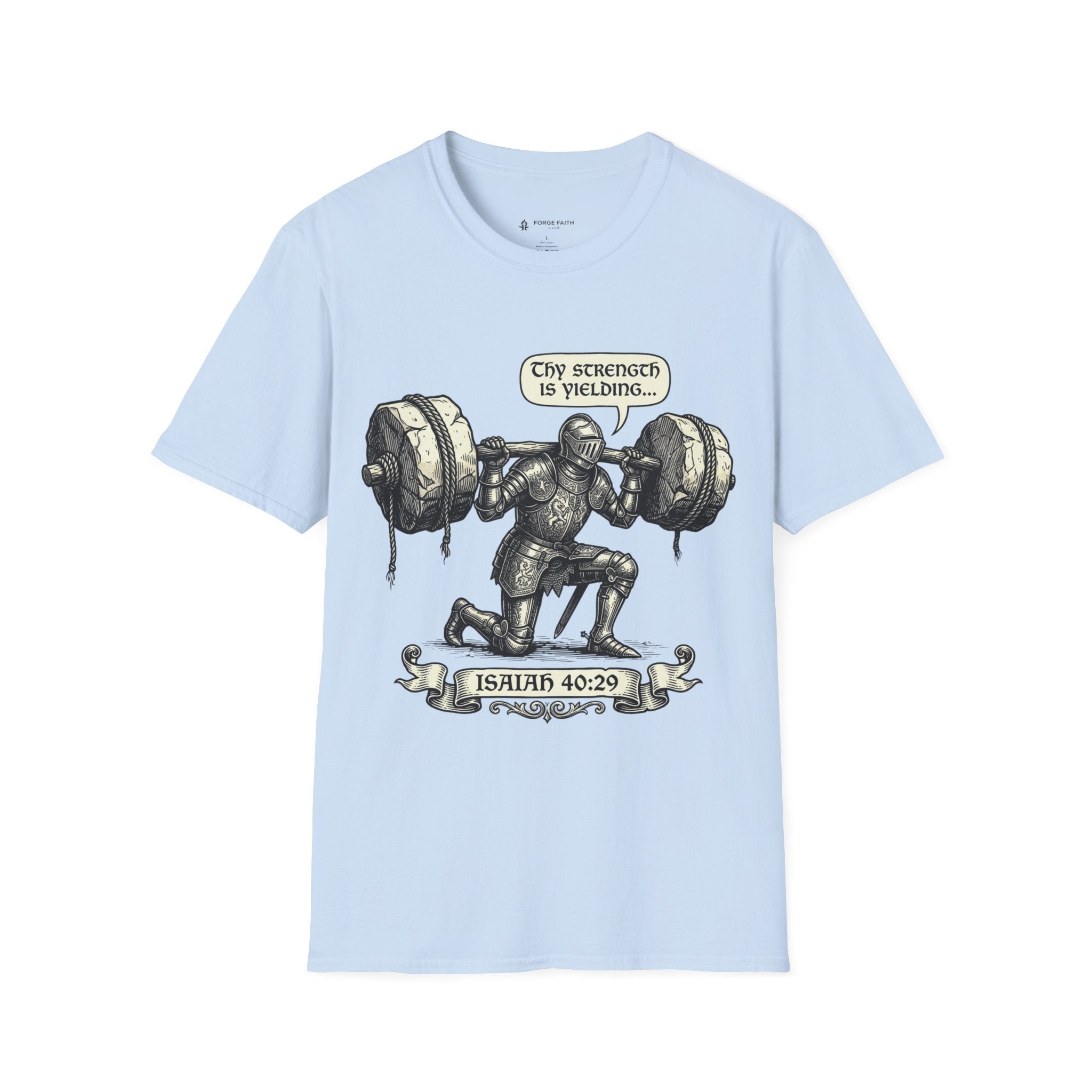 Thy Strength Is Yielding T-Shirt