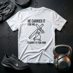 He Carried It For Me T-Shirt