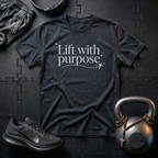 Lift With Purpose T-Shirt