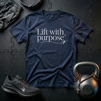 Lift With Purpose T-Shirt