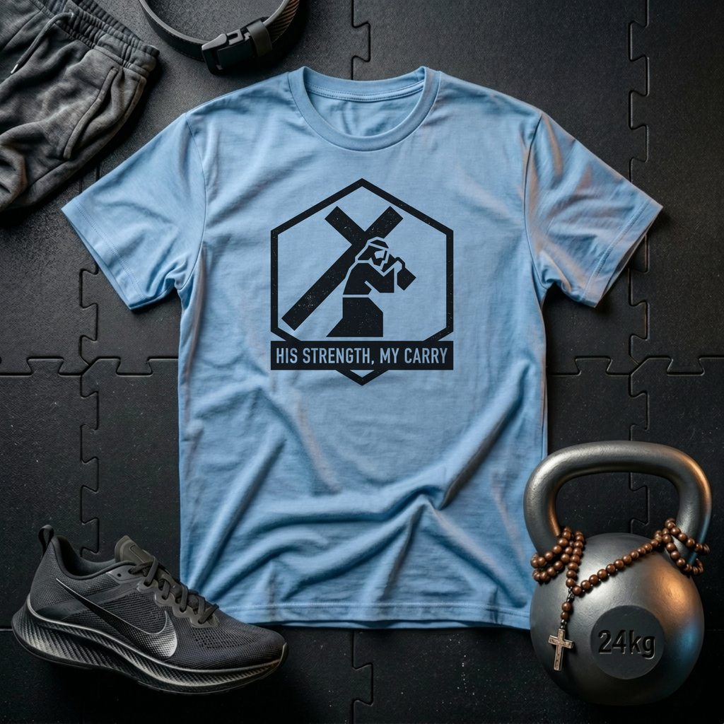 His Strength My Carry T-Shirt