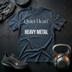 Quiet Heart Heavy Metal T-Shirt