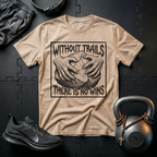 Without Trials T-Shirt