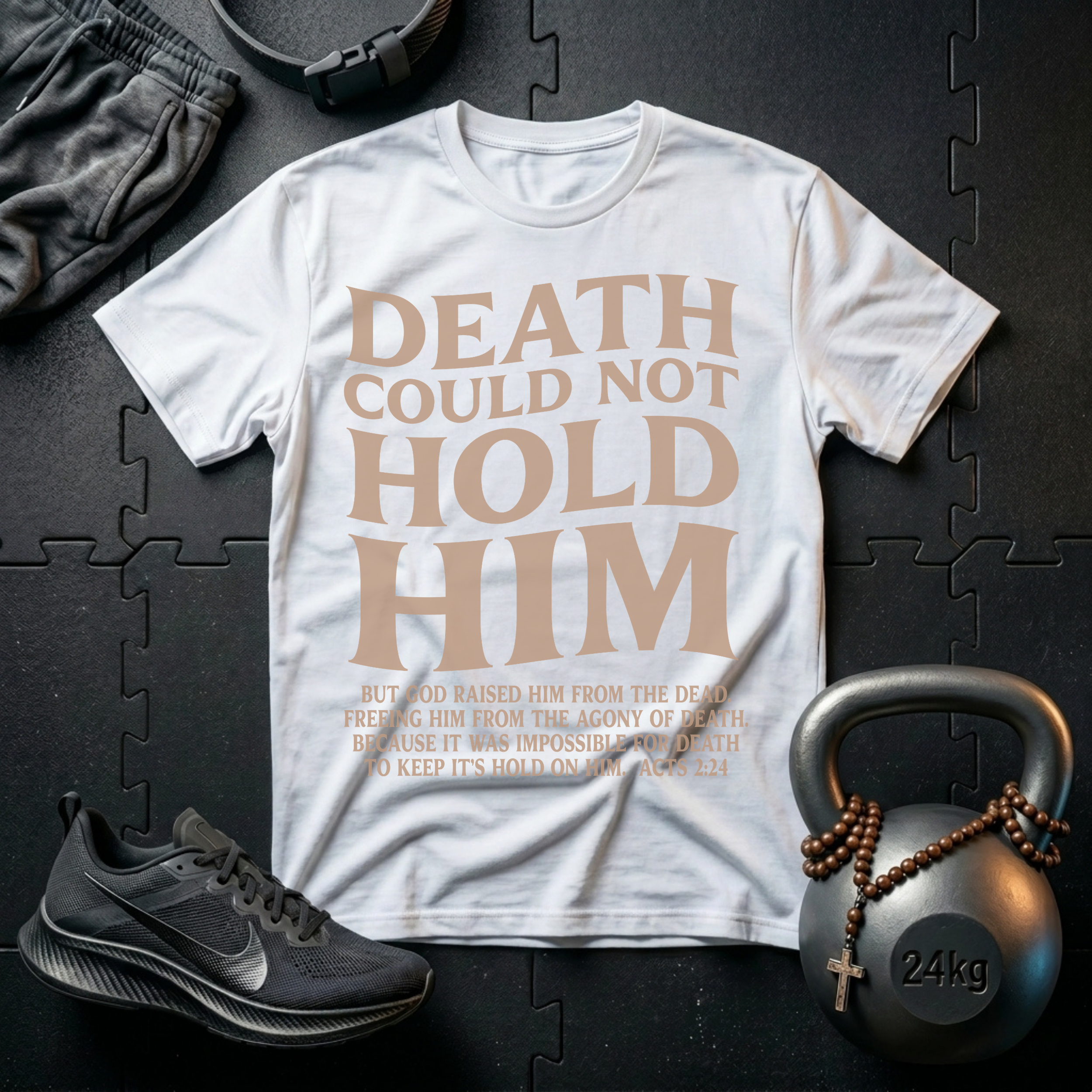 Death Could Not Hold Him T-Shirt