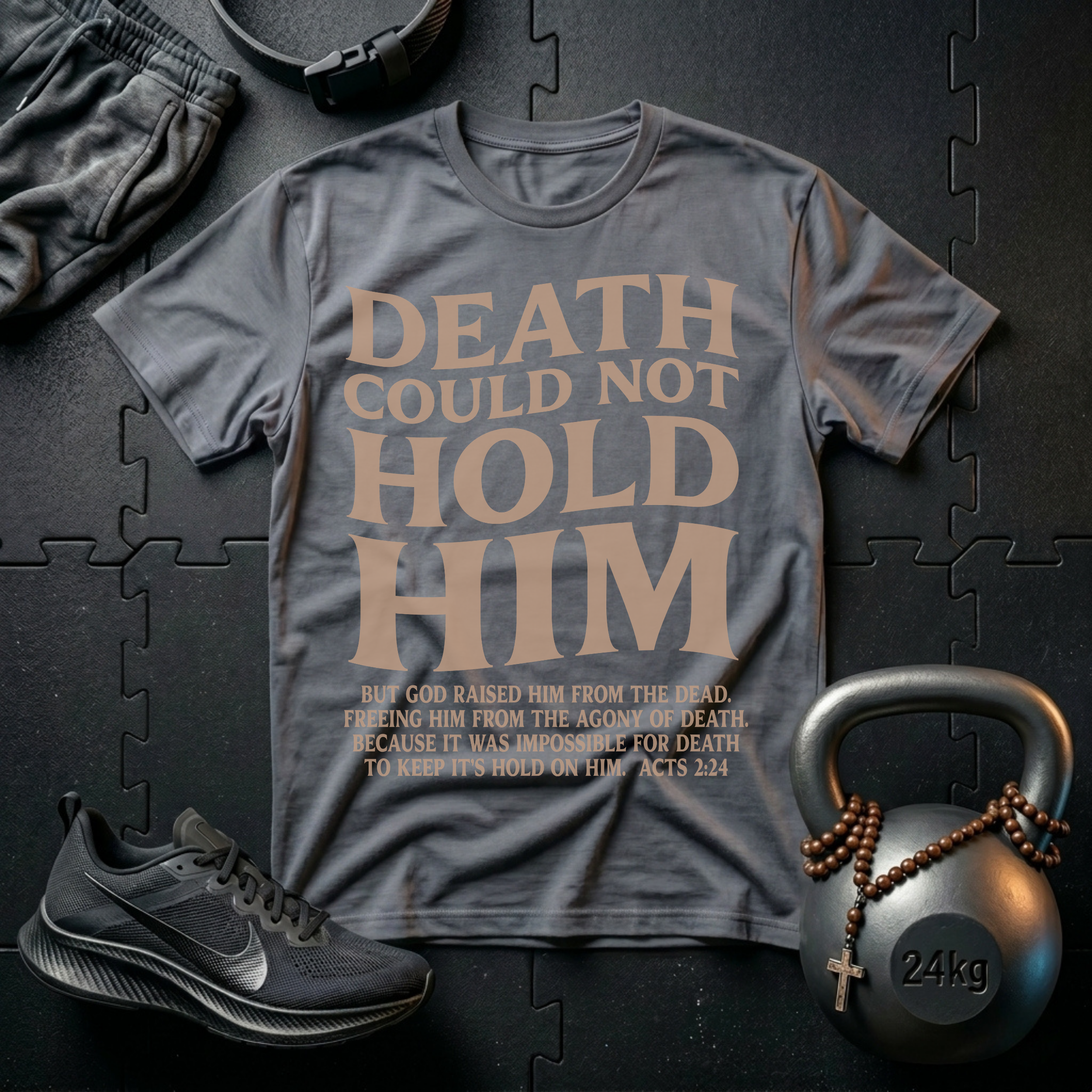 Death Could Not Hold Him T-Shirt