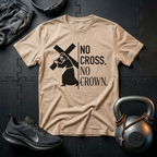 No Cross No Crown T-Shirt