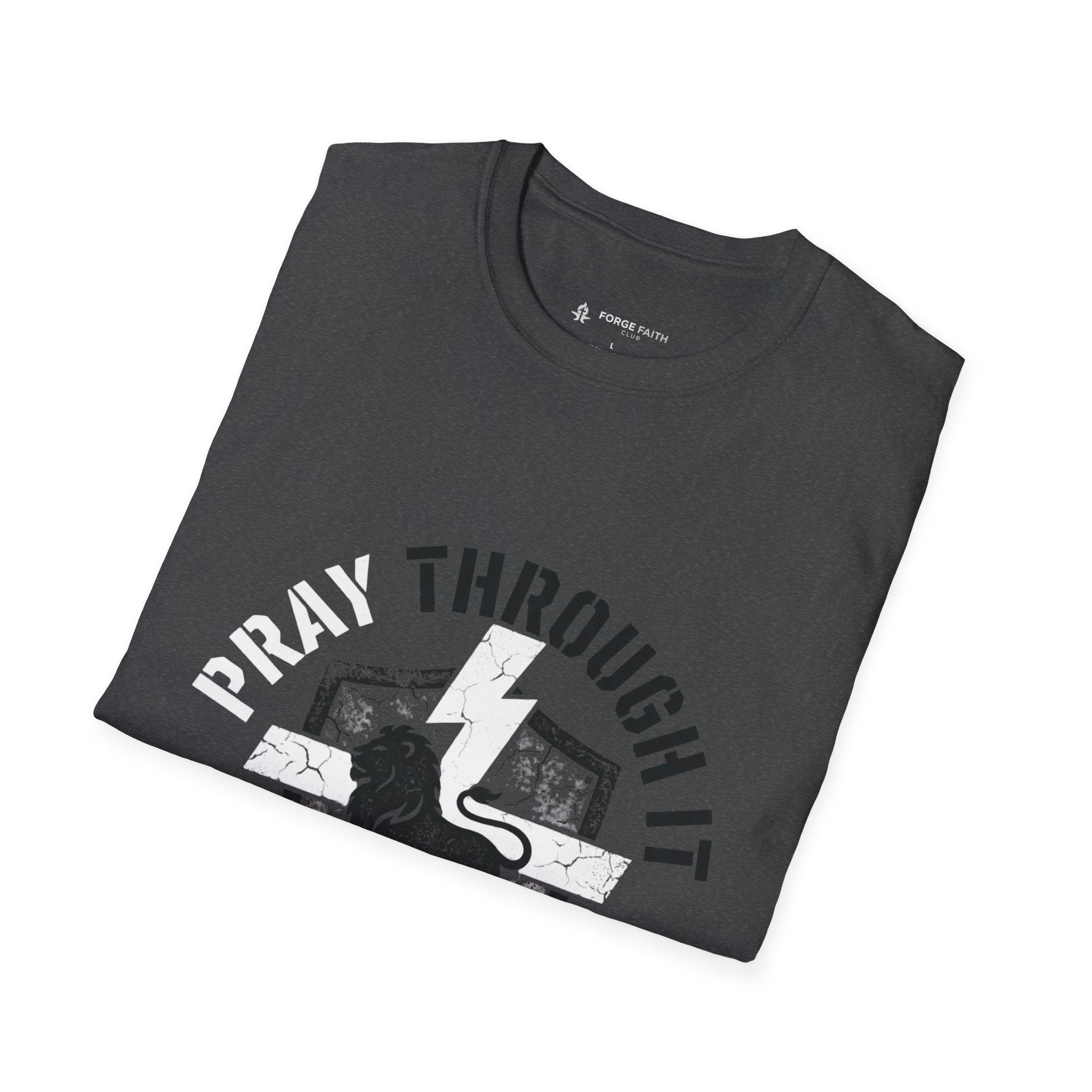 Pray Throught It T-Shirt