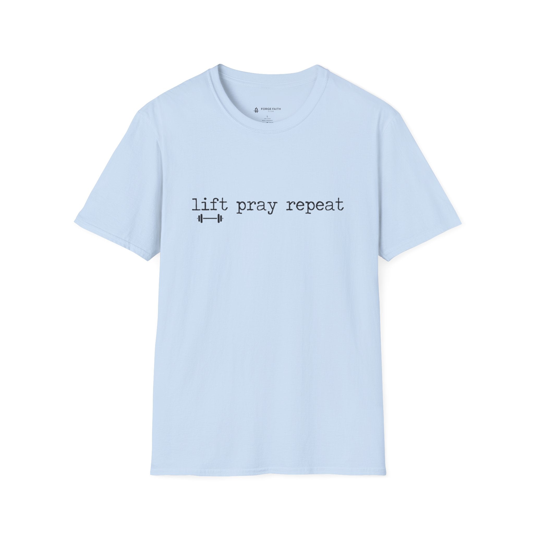 Lift Pray Repeat Type T-Shirt