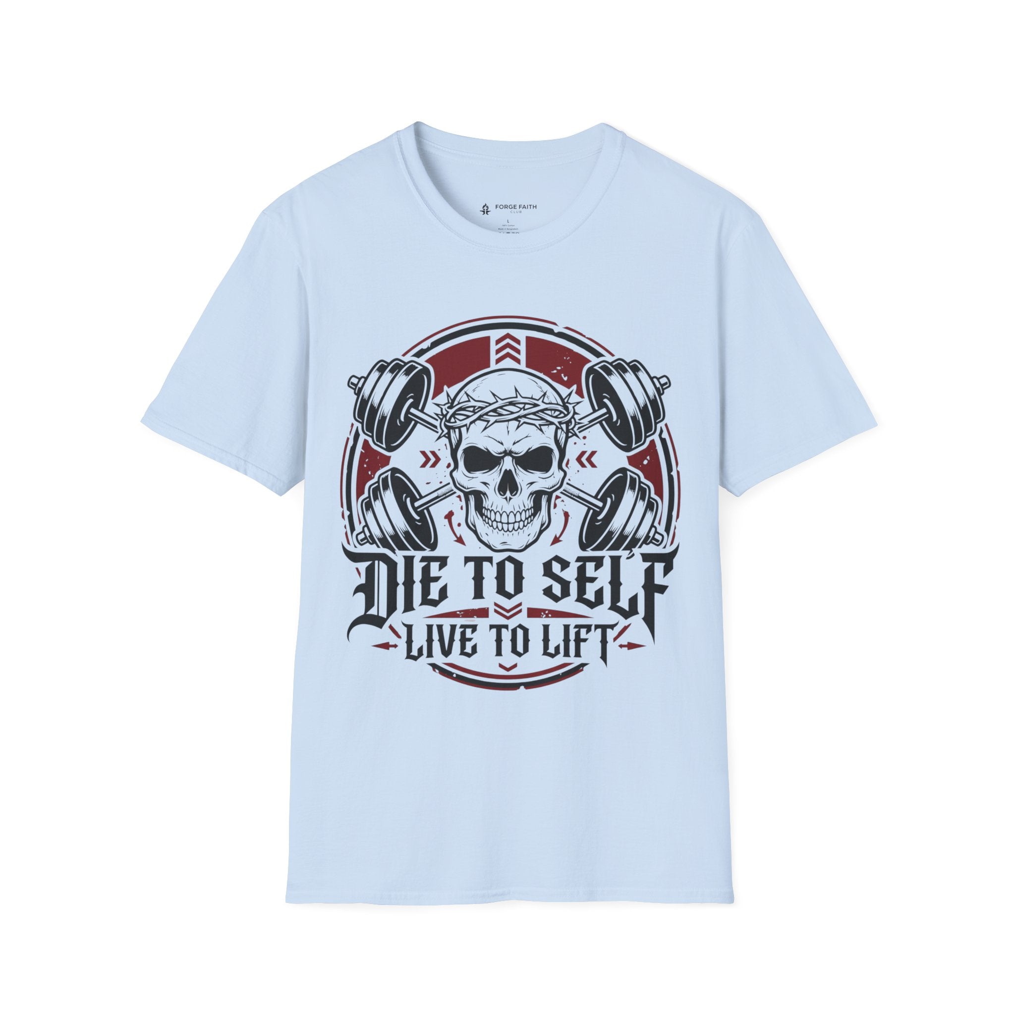 Die To Self Live To Lift T-Shirt