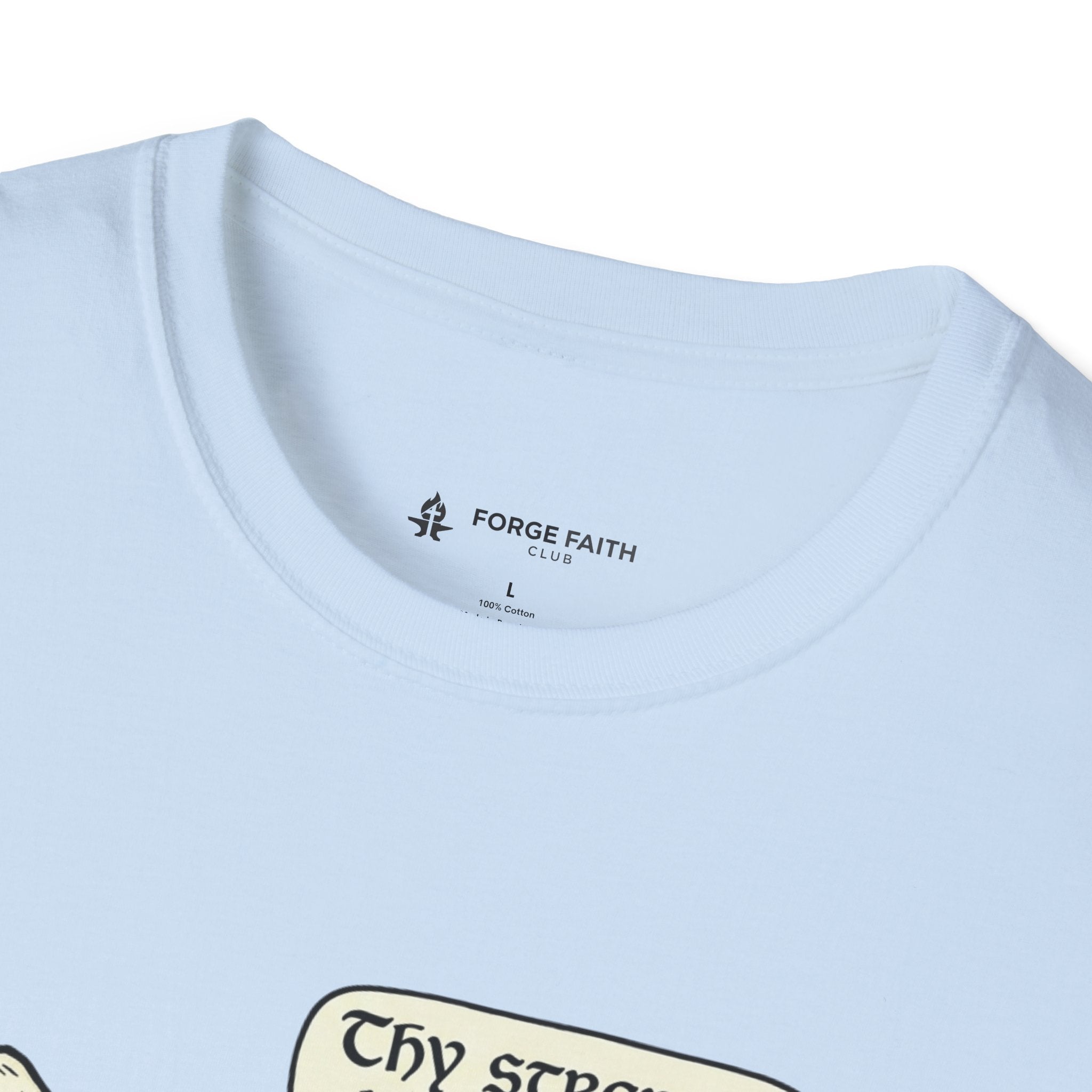 Thy Strength Is Yielding T-Shirt