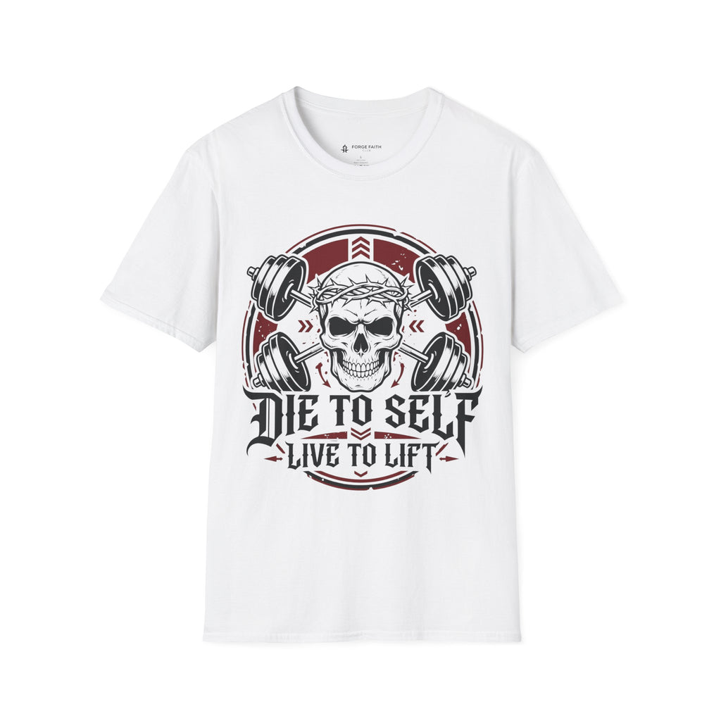 Die To Self Live To Lift T-Shirt