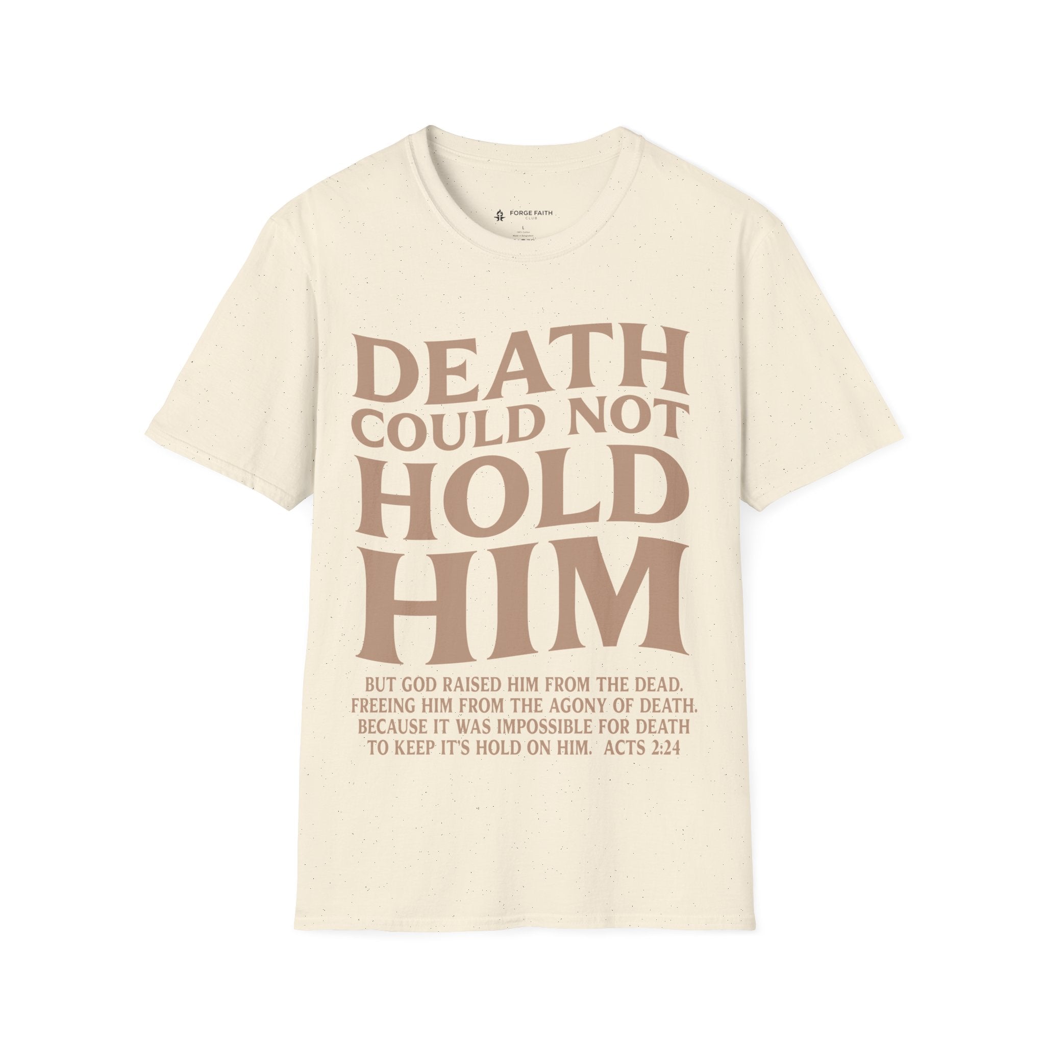 Death Could Not Hold Him T-Shirt