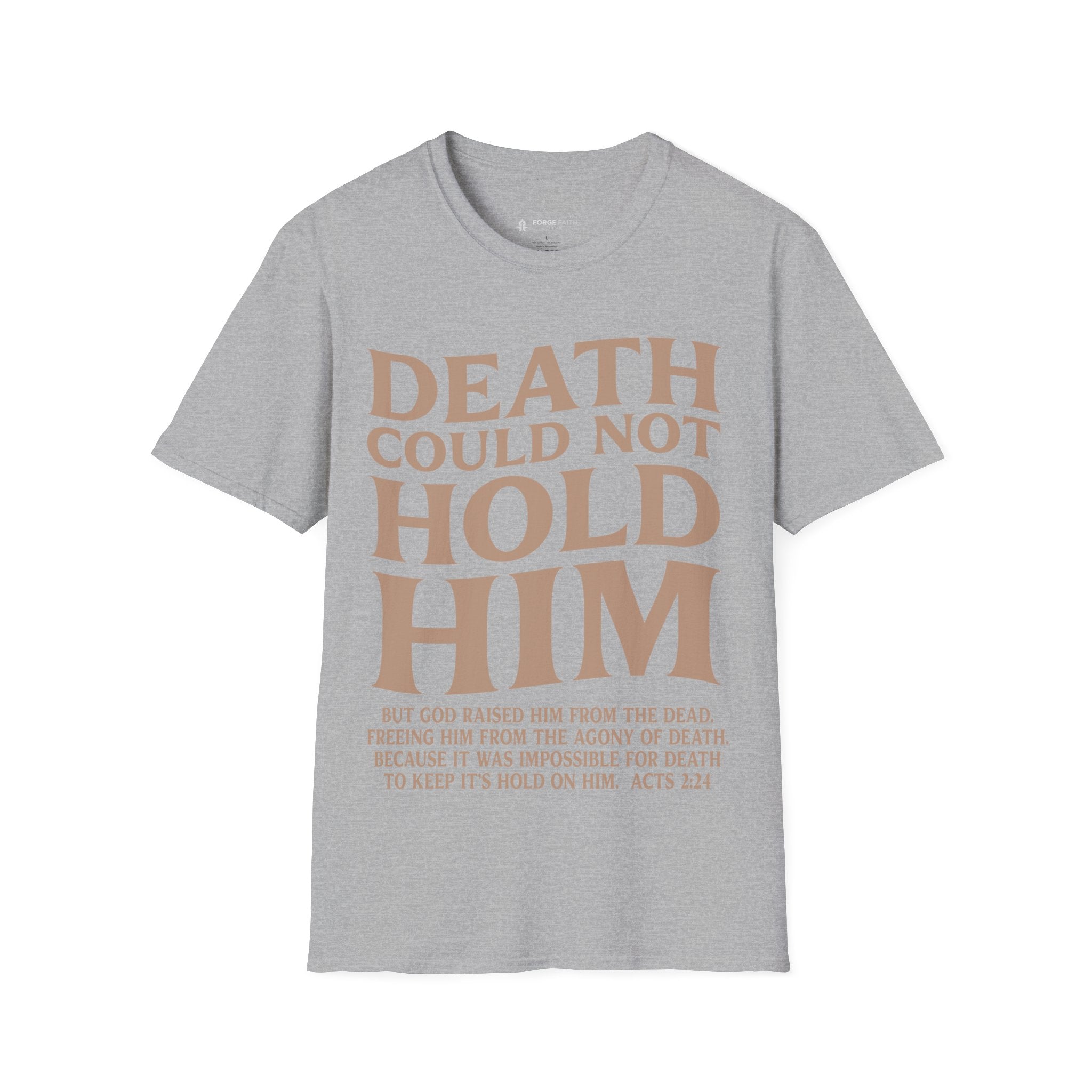 Death Could Not Hold Him T-Shirt