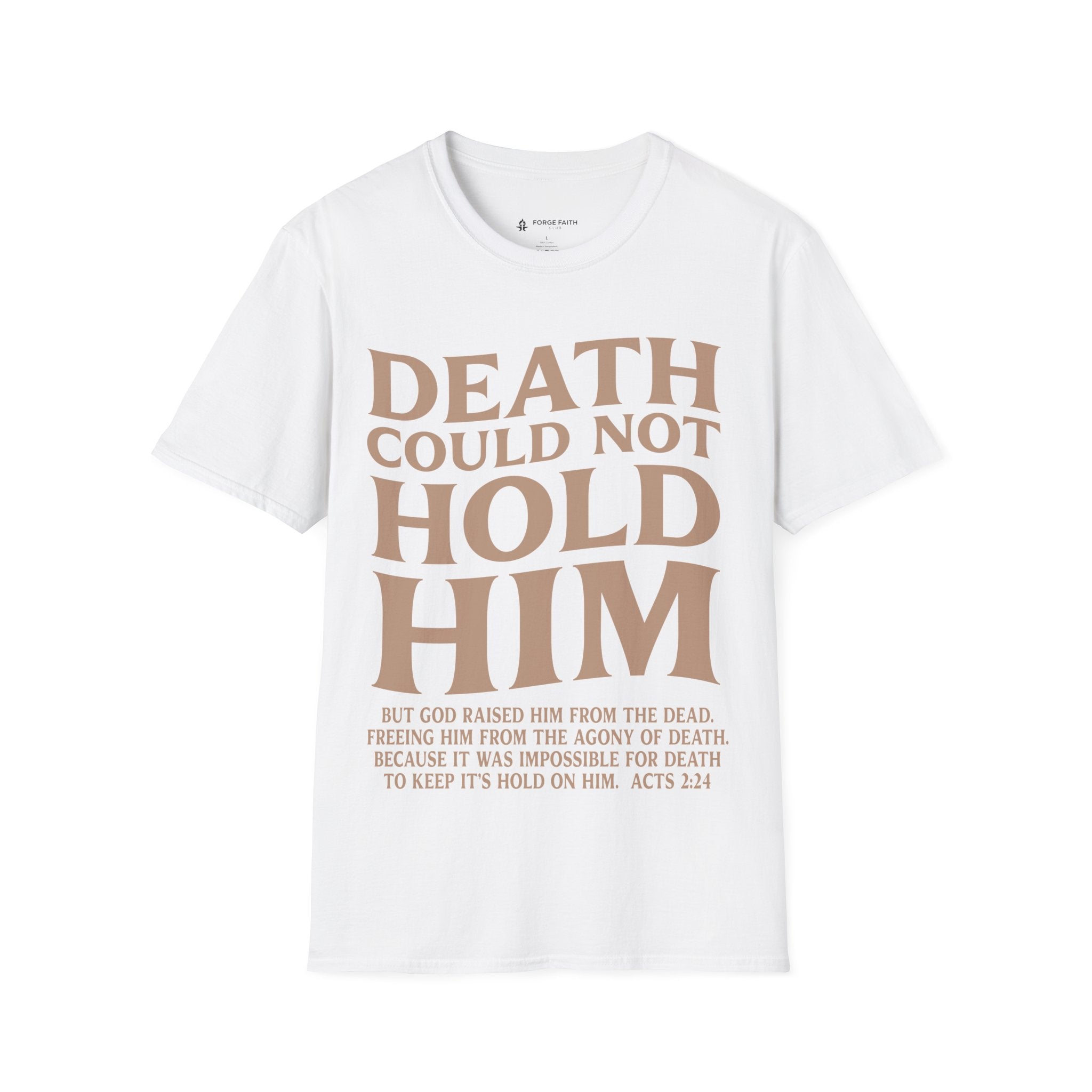 Death Could Not Hold Him T-Shirt